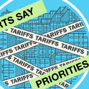 Tariffs changing priorities