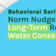 Norm Nudges for water conservation programs