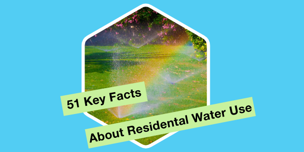 51 Facts About Residential Water Use